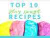Top 10 Play Dough Recipes